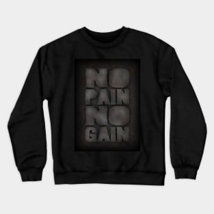 No pain Crewneck Sweatshirt